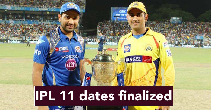 Dates of 11th Indian Premier League (IPL) season finalized