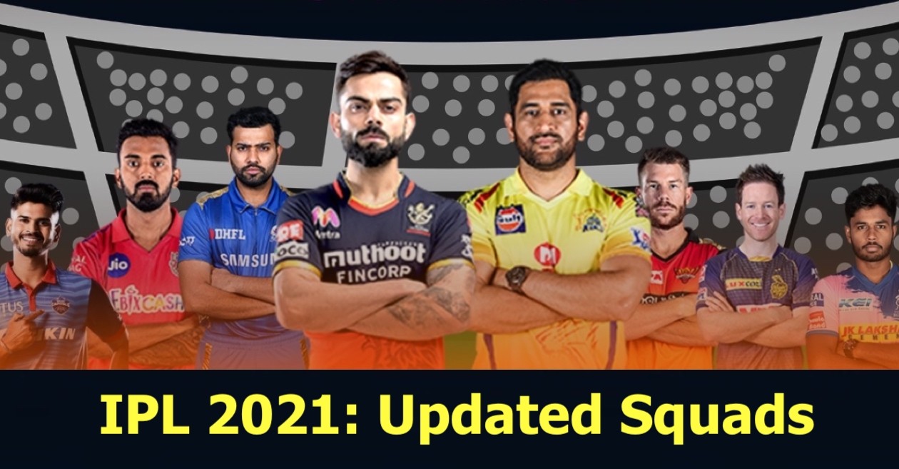 IPL 2021: Updated squads of all teams for UAE leg of the 14th season