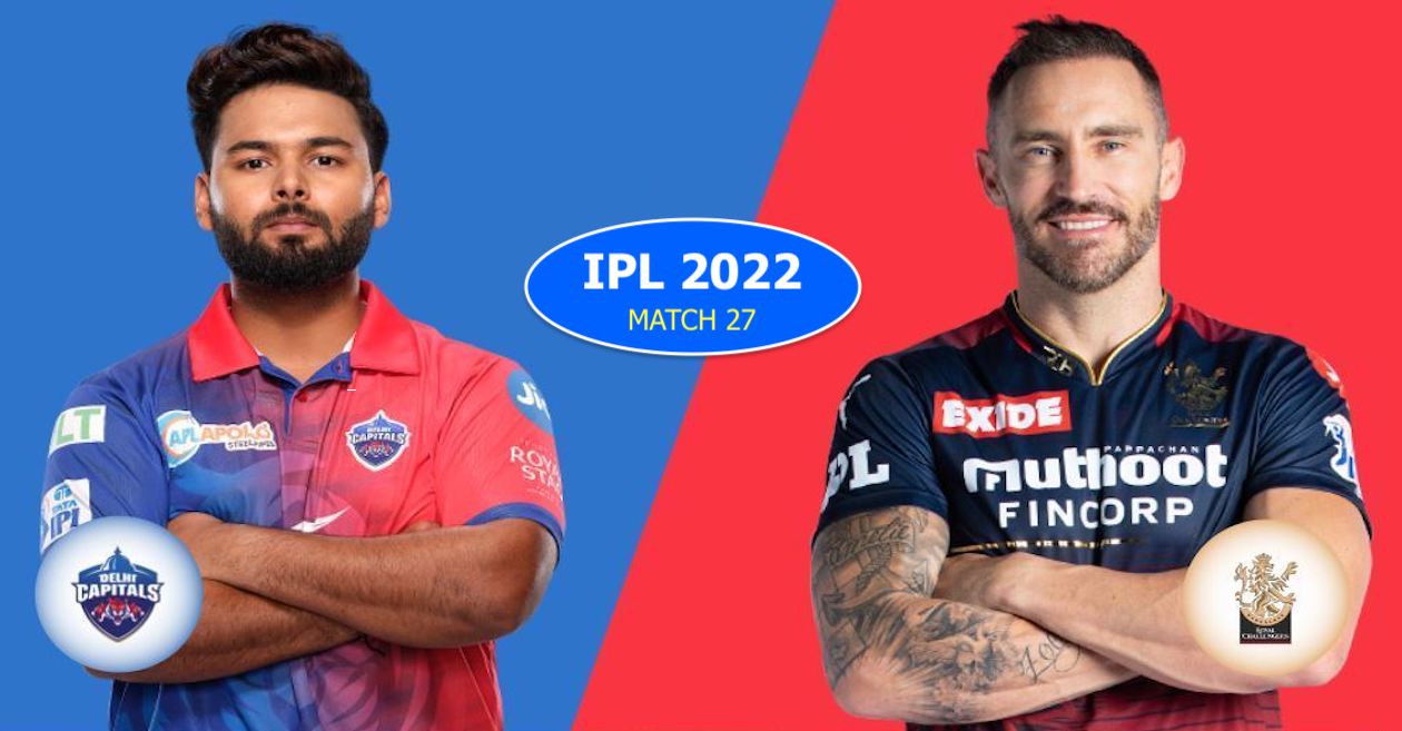 IPL 2022: DC vs RCB, Match 27: Pitch Report, Probable XI and Match Prediction