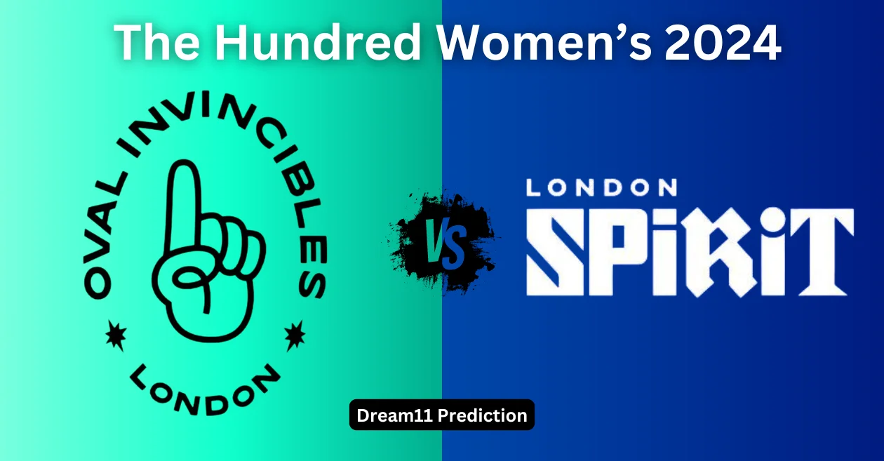 OVI-W vs LNS-W, The Hundred Women’s 2024, Eliminator: Match Prediction, Dream11 Team, Fantasy Tips & Pitch Report | Oval Invincibles vs London Spirit