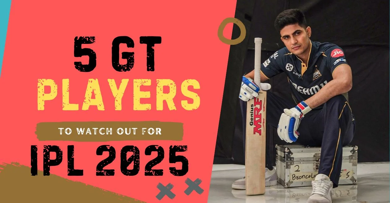 Gujarat Titans IPL 2025: 5 players to watch out for ft. Shubman Gill