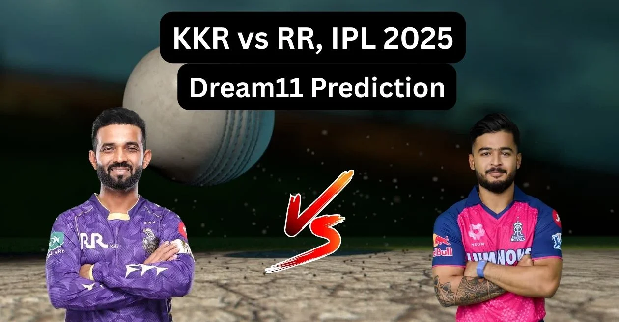 KKR vs RR, IPL 2025: Match Prediction, Dream11 Team, Fantasy Cricket Tips and Pitch Report | Kolkata Knight Riders vs Rajasthan Royals