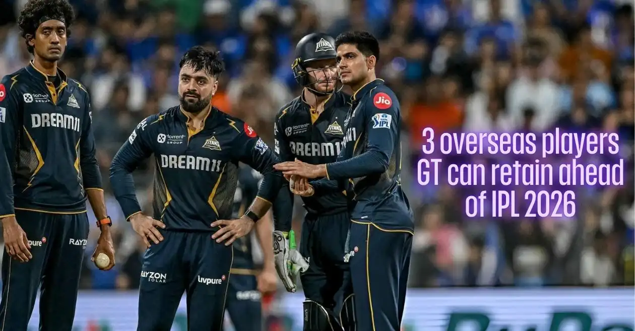 Gujarat Titans: 3 overseas players GT can retain ahead of IPL 2026 auction