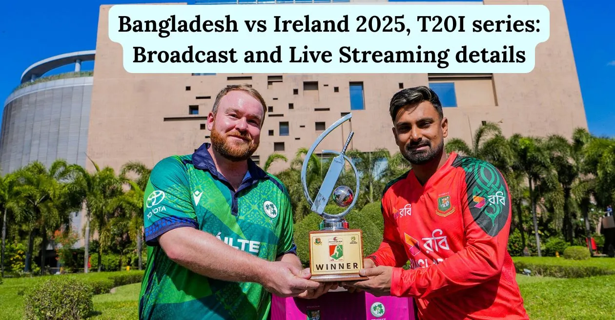 Bangladesh vs Ireland 2025, T20I series: Date, Match Time, Broadcast and Live Streaming details