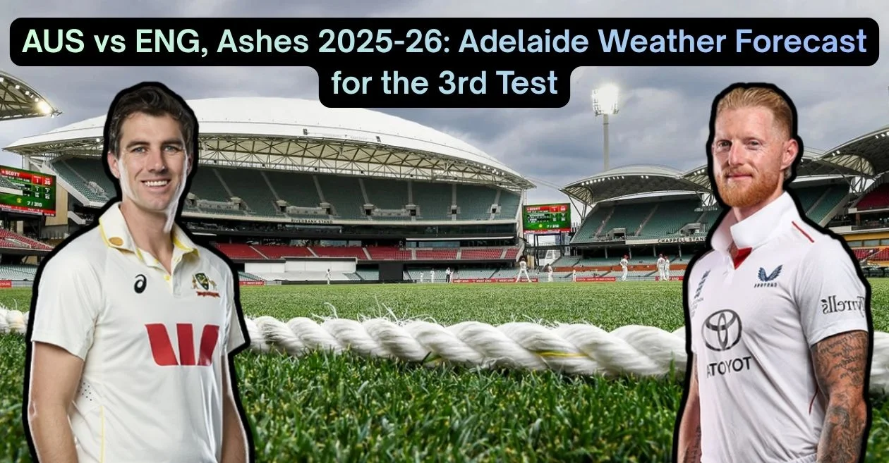 AUS vs ENG, Ashes 2025-26: Adelaide Weather Forecast for the 3rd Test