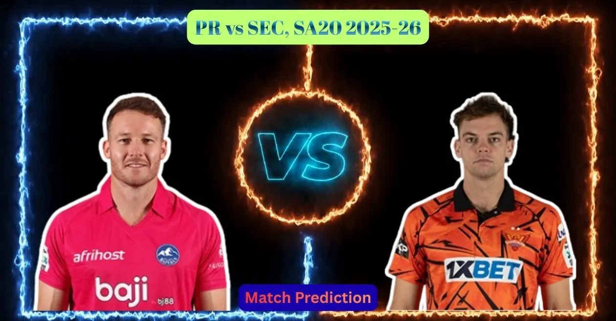 PR vs SEC, SA20 2025-26, Match Prediction: Who will win today’s game between Paarl Royals and Sunrisers Eastern Cape?