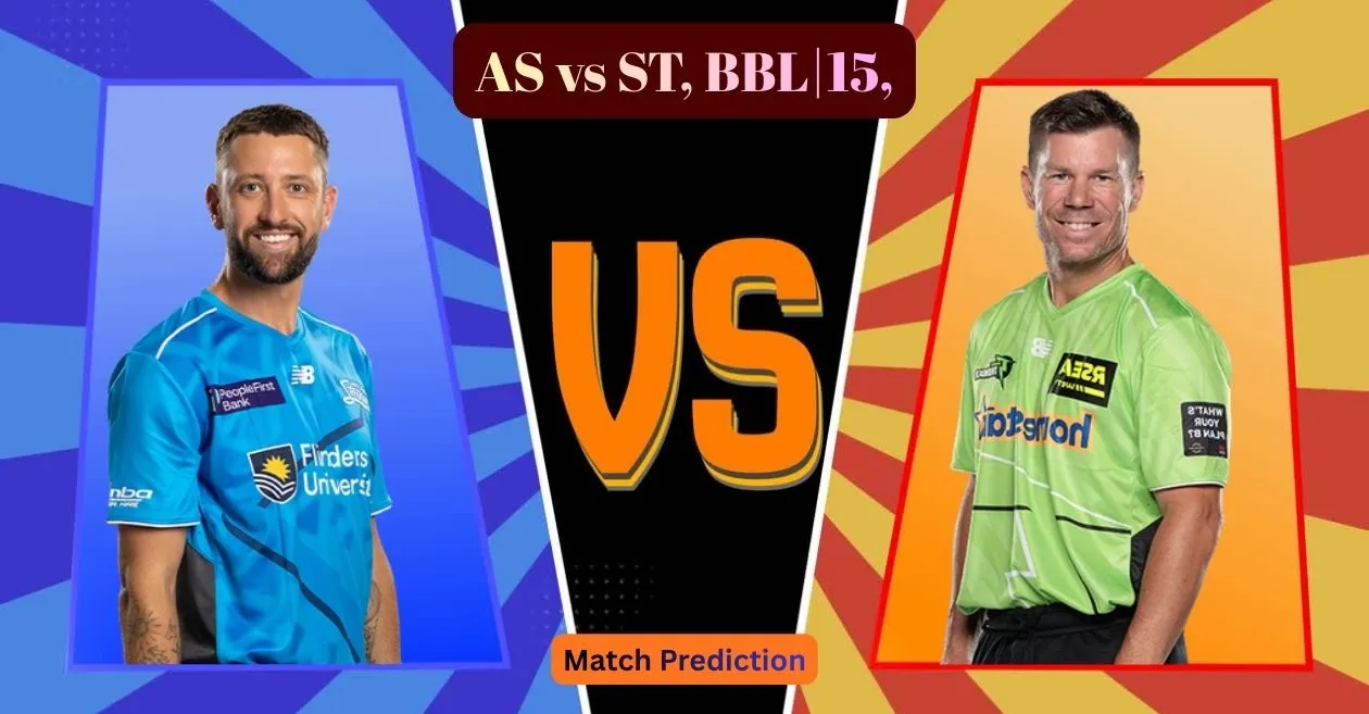 AS vs ST, BBL|15, Match Prediction: Who will win today’s game between Adelaide Strikers and Sydney Thunder?