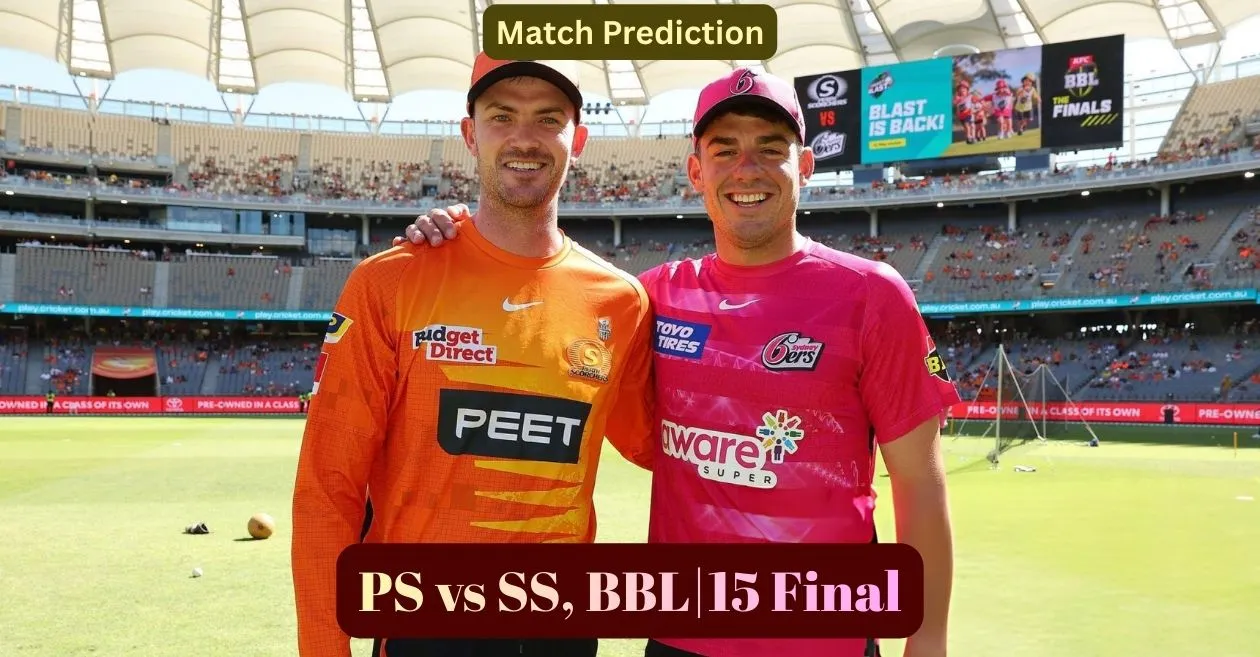 PS vs SS, BBL|15 Final, Match Prediction: Who will win today’s game between Perth Scorchers and Sydney Sixers?
