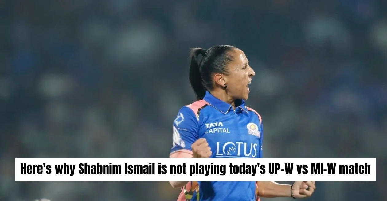 WPL 2026: Here’s why Shabnim Ismail is not playing today’s UP-W vs MI-W match