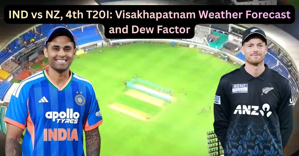 IND vs NZ, 4th T20I: Visakhapatnam Weather Forecast and Dew Factor